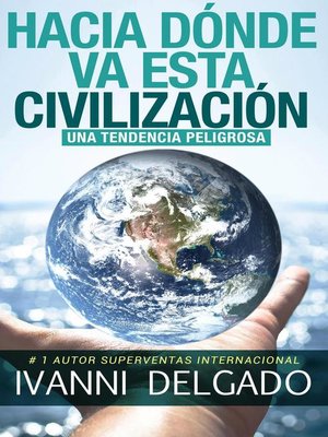 cover image of Hacia Dónde Va Esta Civilización